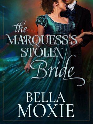 cover image of The Marquess's Stolen Bride